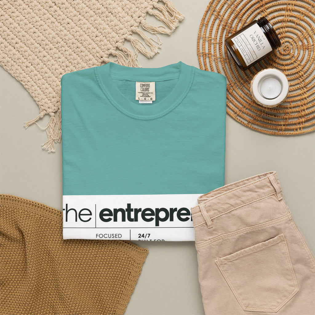 The Entrepreneur Garment-Dyed T-Shirt — Focused, Fearless, Funded Business Owner Tee