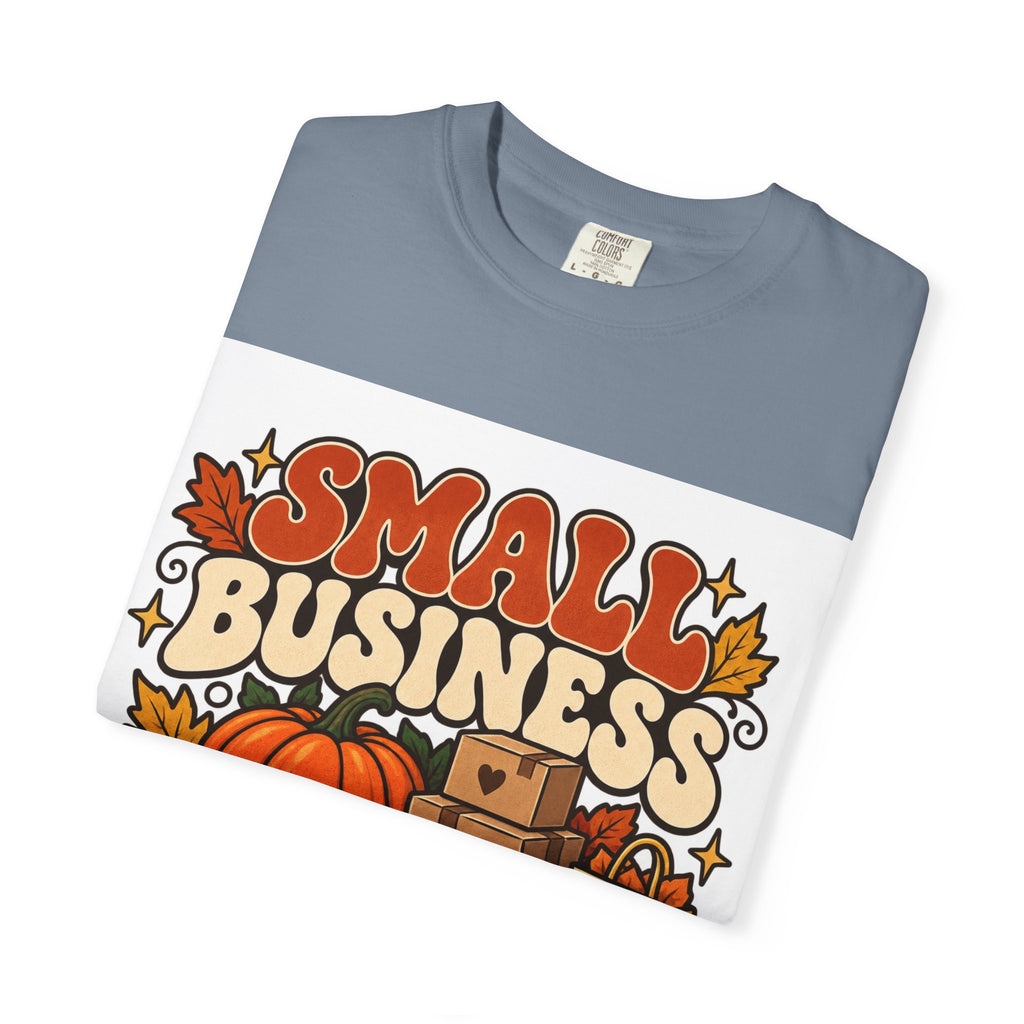 Small Business Big Harvest T-Shirt — Fall Entrepreneur Garment-Dyed Tee