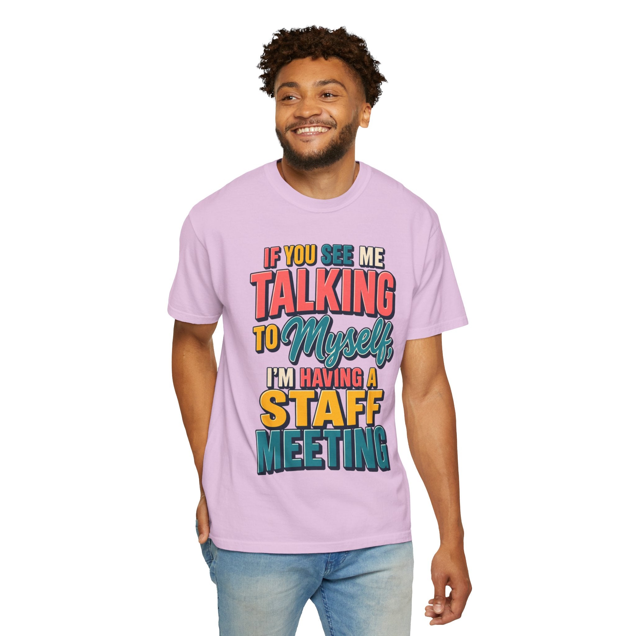 Funny Staff Meeting T-Shirt — “If You See Me Talking to Myself” Colorful Typography Graphic Tee