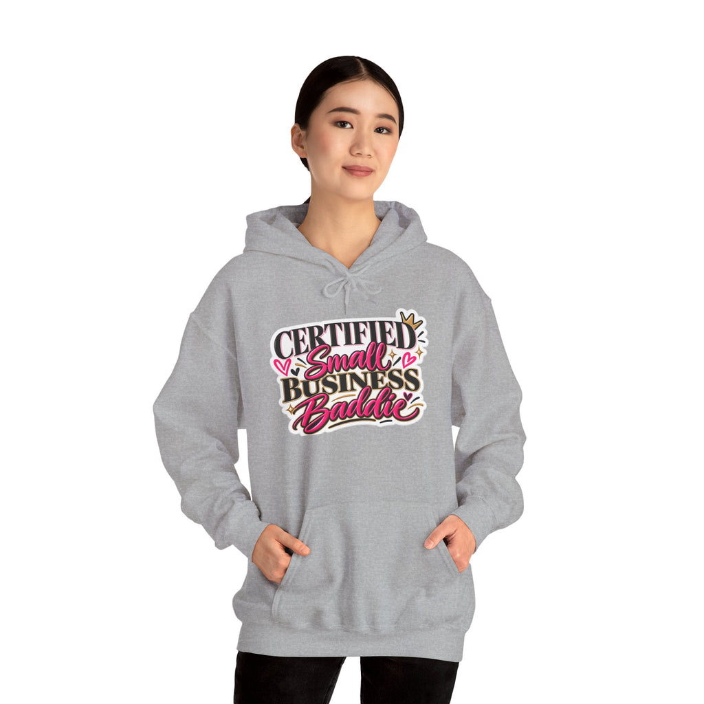 Certified Small Business Baddie Hoodie — Bold Women Entrepreneur Graphic Sweatshirt