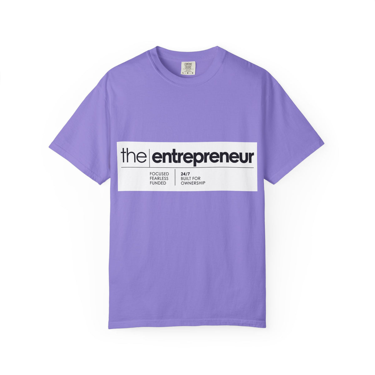 The Entrepreneur Garment-Dyed T-Shirt — Focused, Fearless, Funded Business Owner Tee