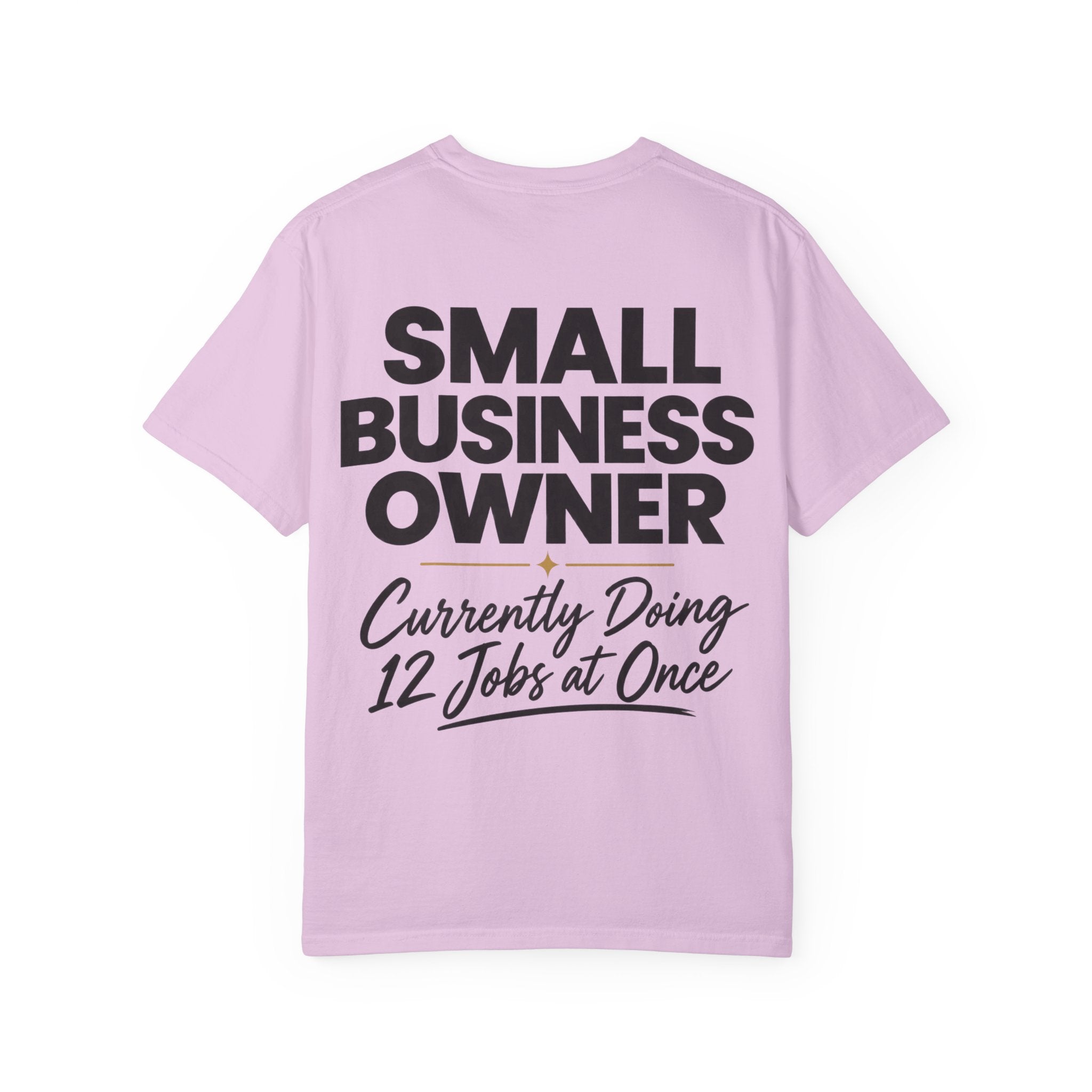 Small Business Owner T-Shirt | “Currently Doing 12 Jobs at Once” Funny Entrepreneur Tee