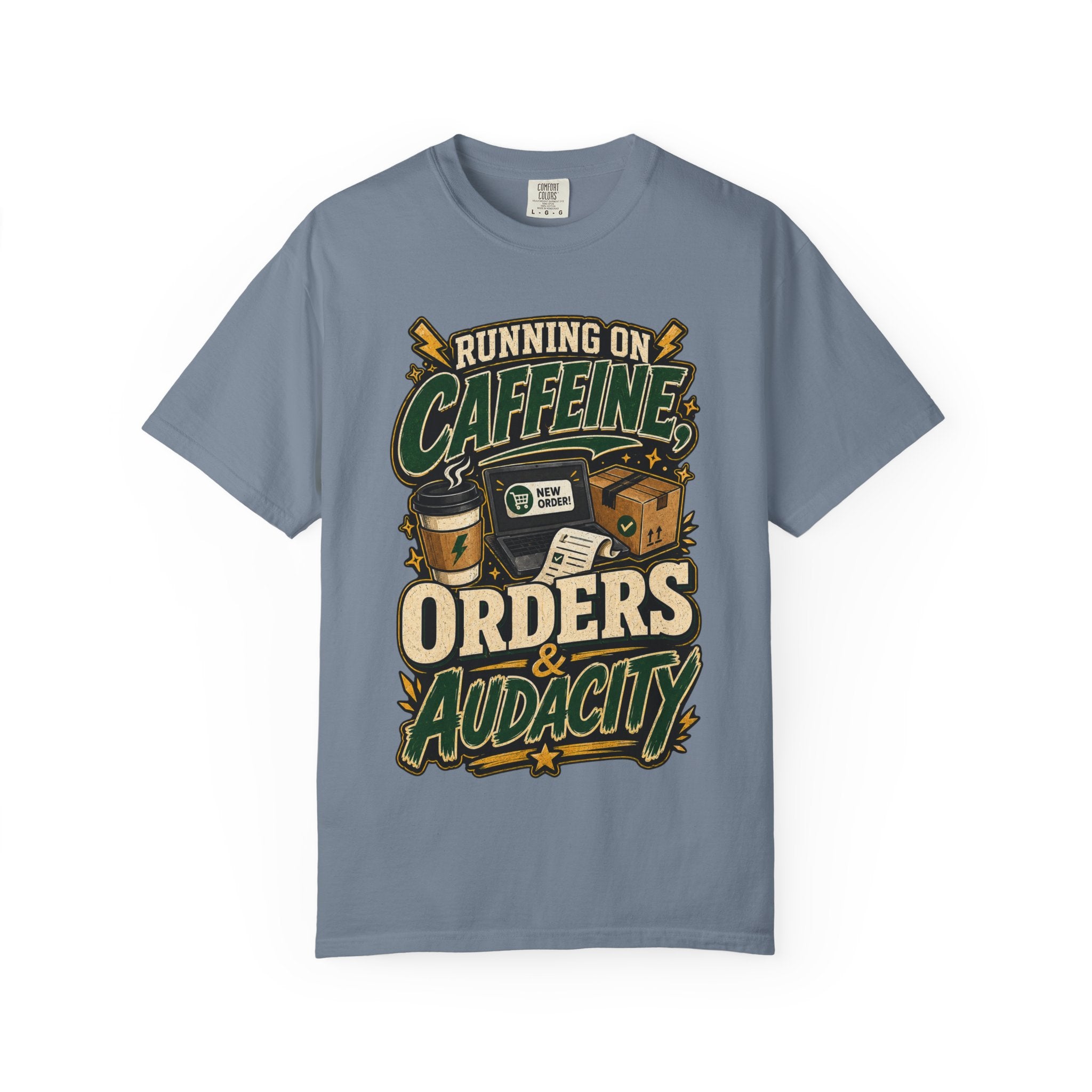 Funny Small Business Owner T-Shirt — “Running on Caffeine, Orders & Audacity” Graphic Tee