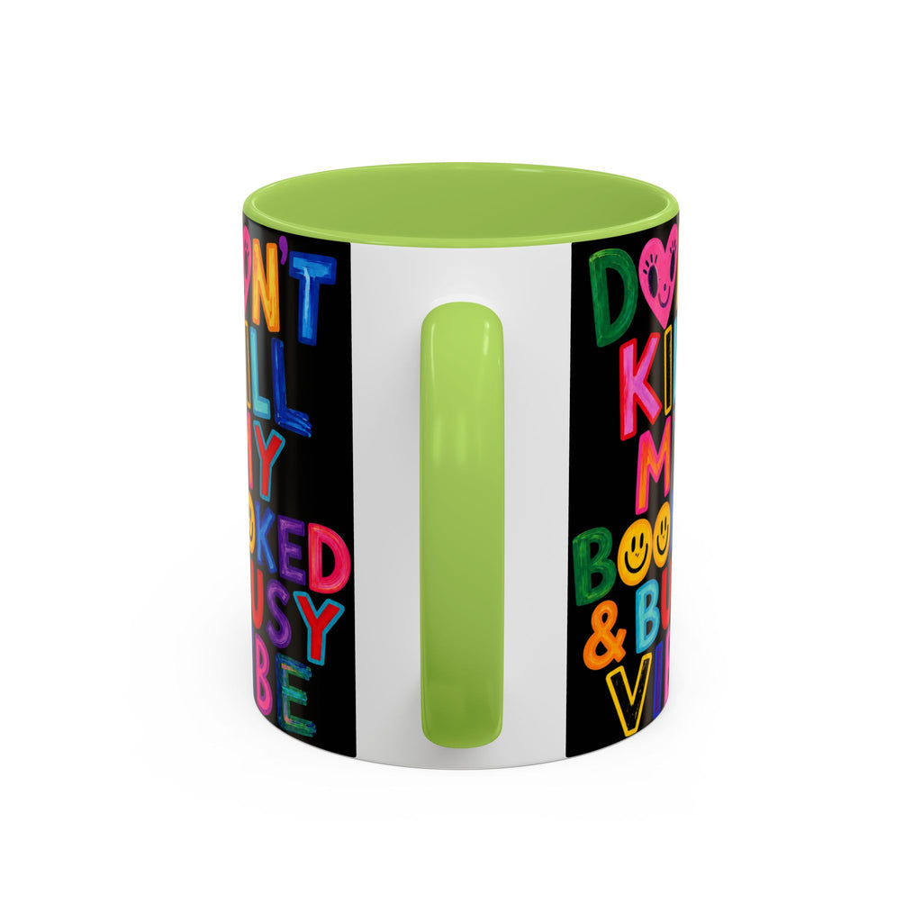 Don’t Kill My Booked & Busy Vibe Accent Coffee Mug