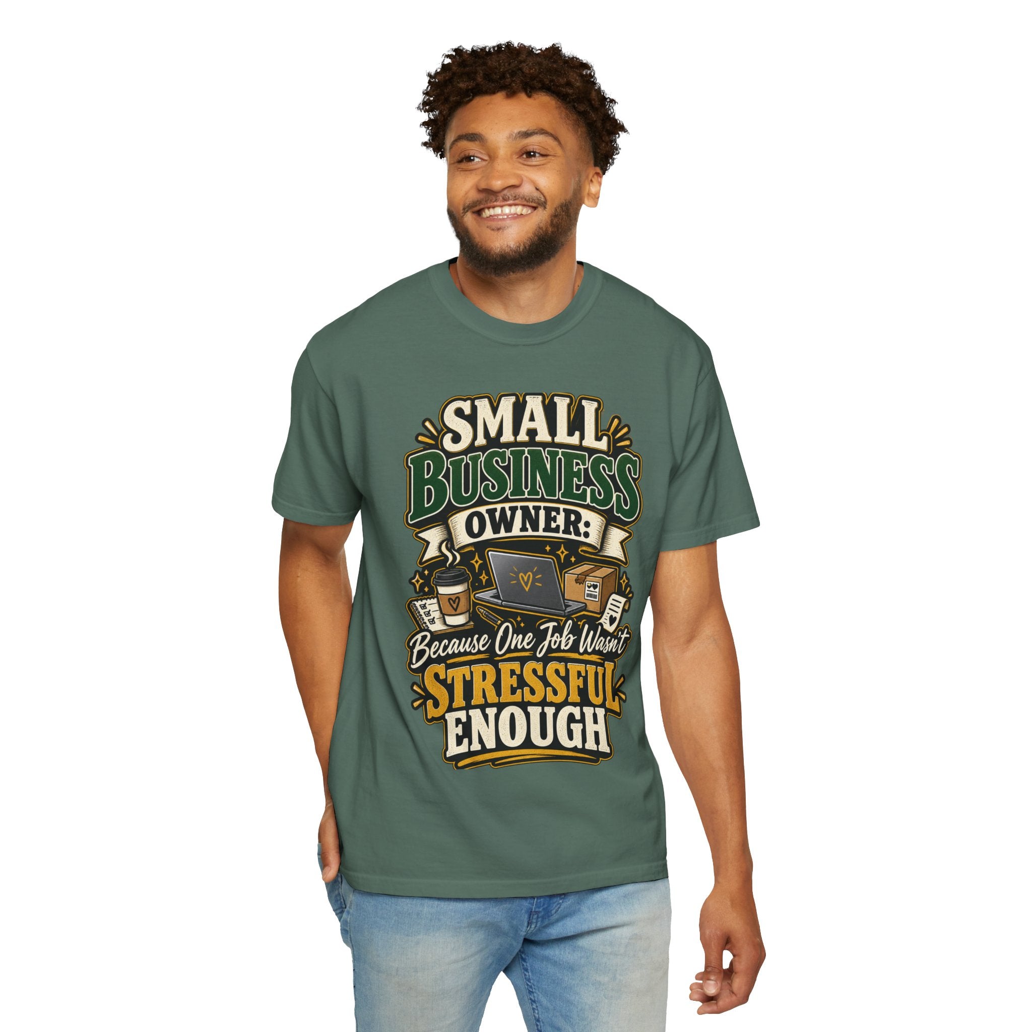Small Business Owner Funny T-Shirt — “Because One Job Wasn’t Stressful Enough” Graphic Tee