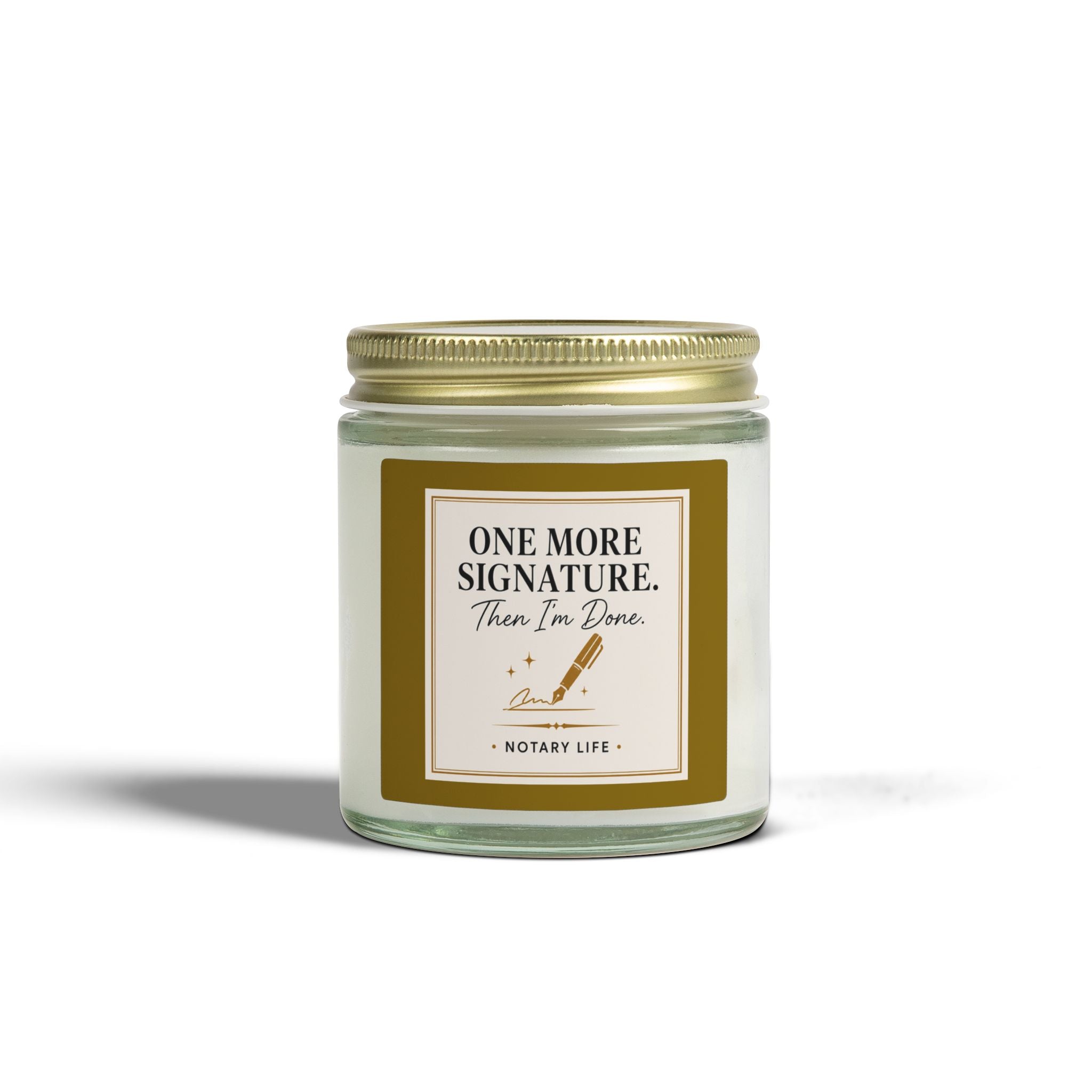 One More Signature. Then I'm Done. | Notary Life Scented Candle (4oz & 9oz)