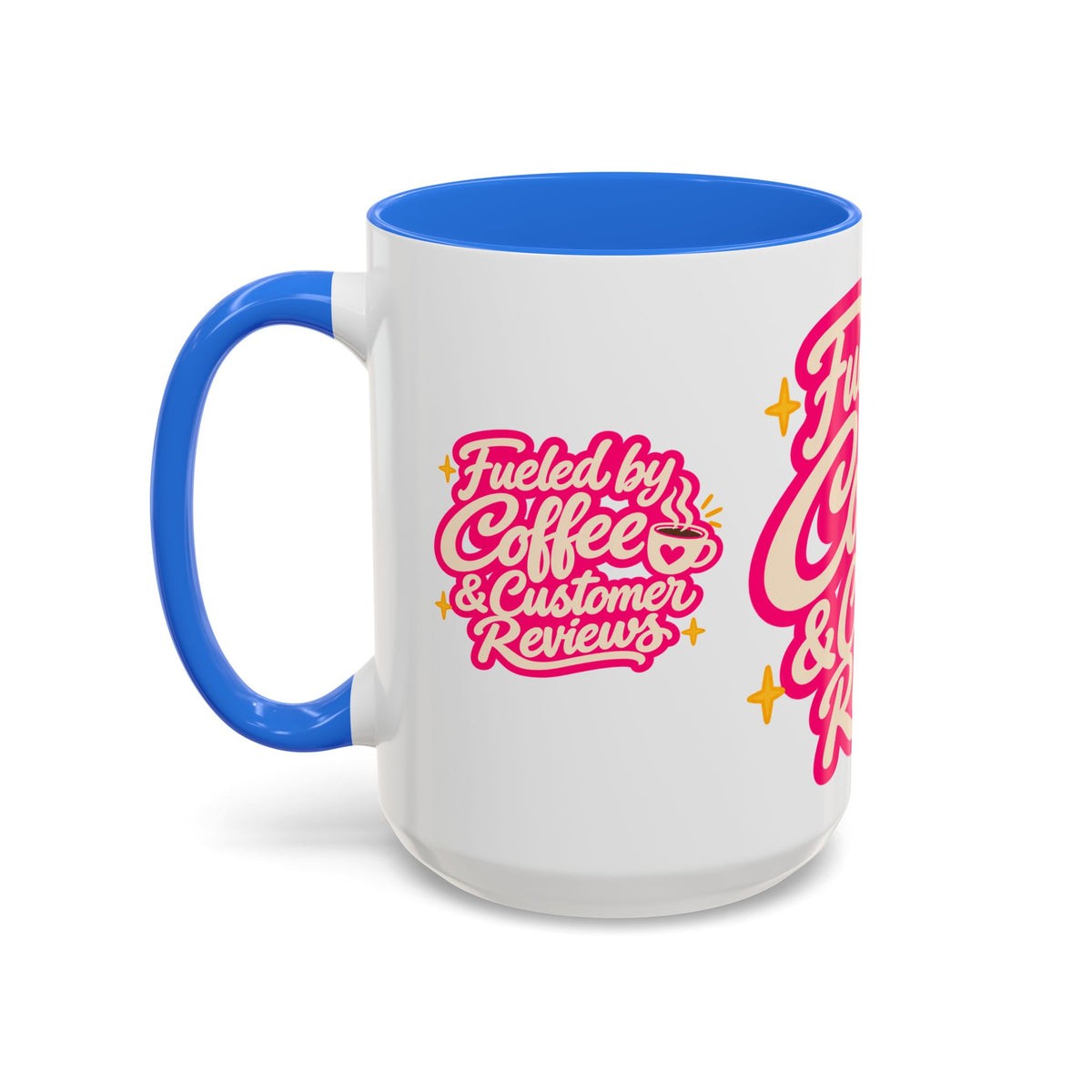 Fueled by Coffee & Customer Reviews Accent Mug — Small-Business Owner Coffee Cup