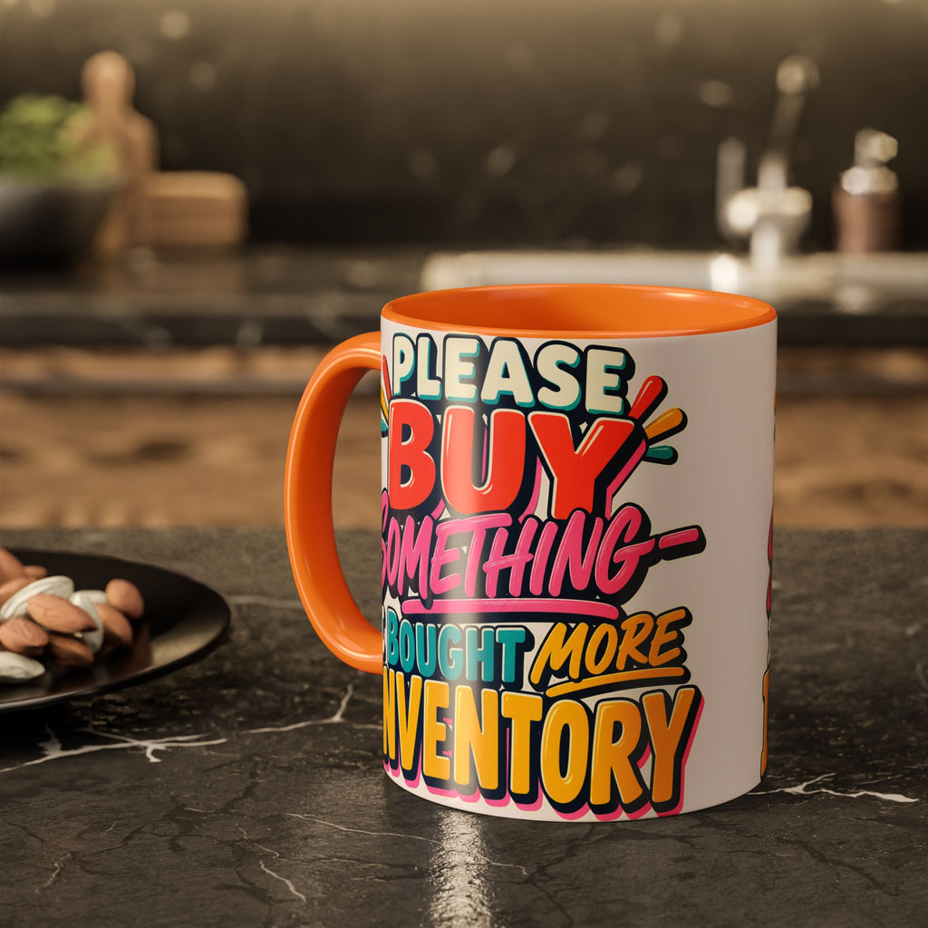 Please Buy Something—I Bought More Inventory Mug | Funny Small Business Owner Coffee Cup | Entrepreneur and Vendor Gift