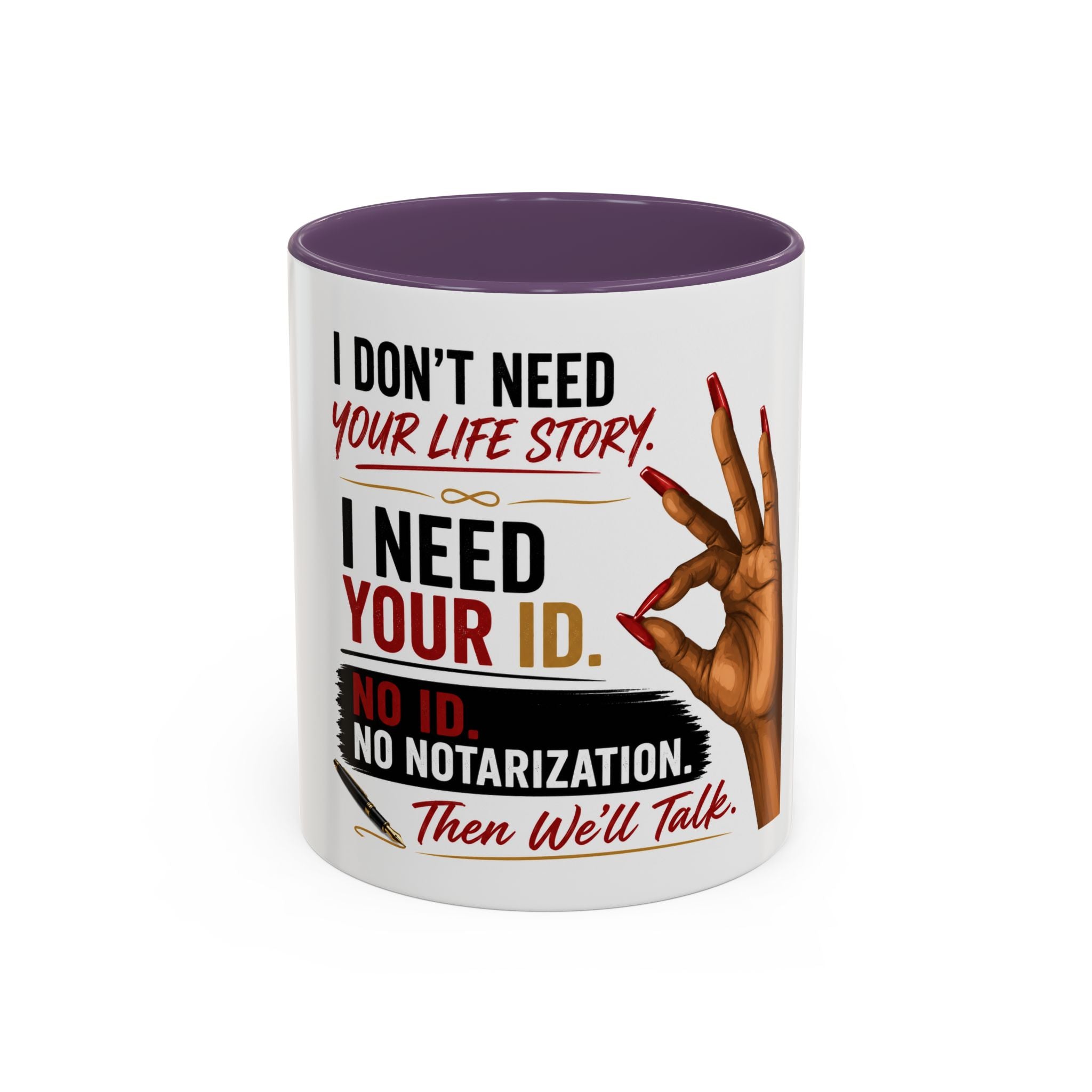 I Don't Need Your Life Story. I Need Your ID. | Funny Notary Coffee Mug