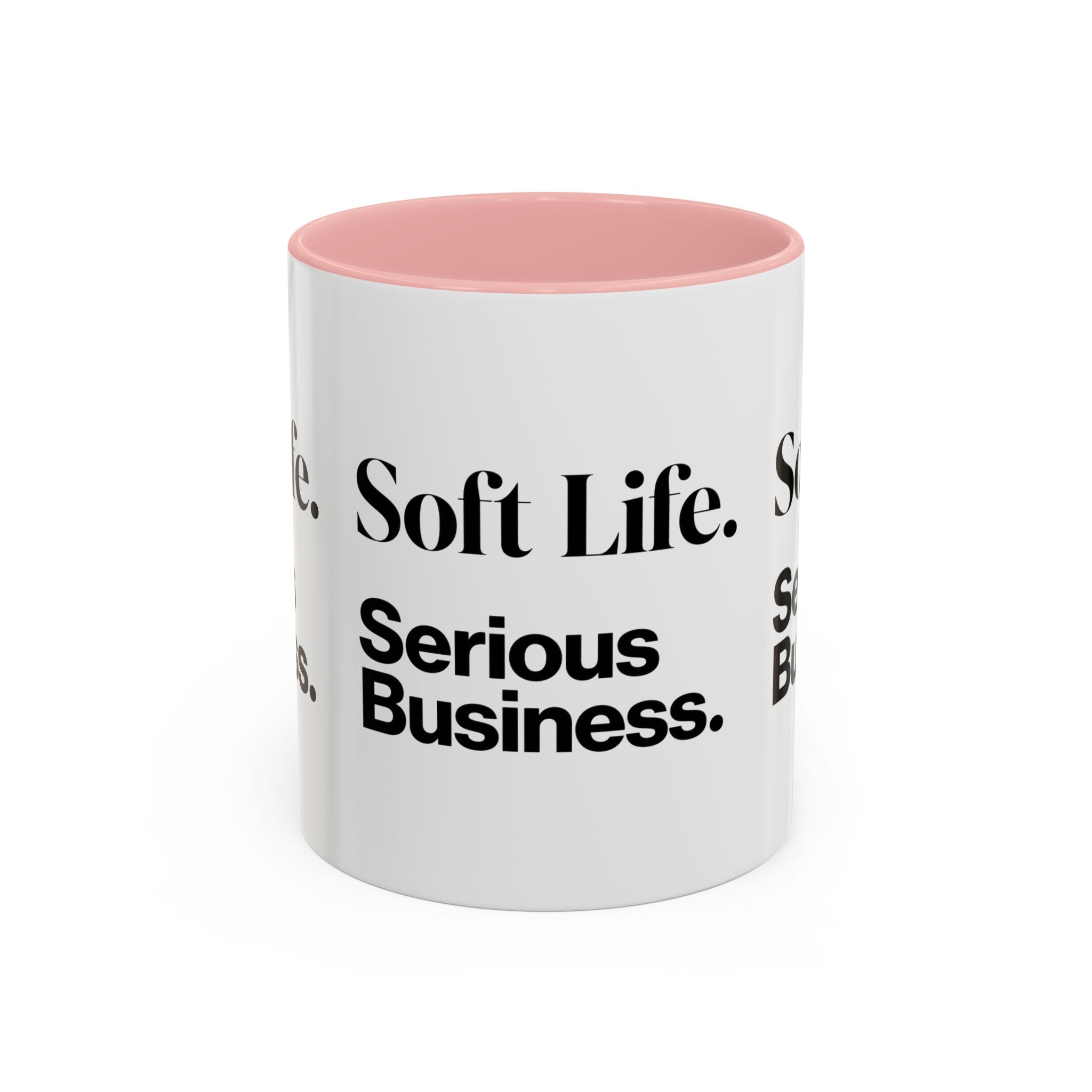 Soft Life. Serious Business. Accent Mug — Entrepreneur & Business Owner Coffee Cup