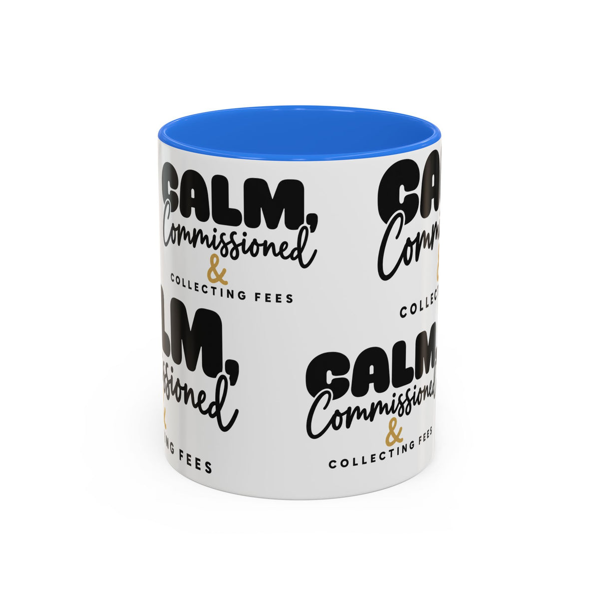 Calm, Commissioned & Collecting Fees Accent Coffee Mug — Notary Public Gift