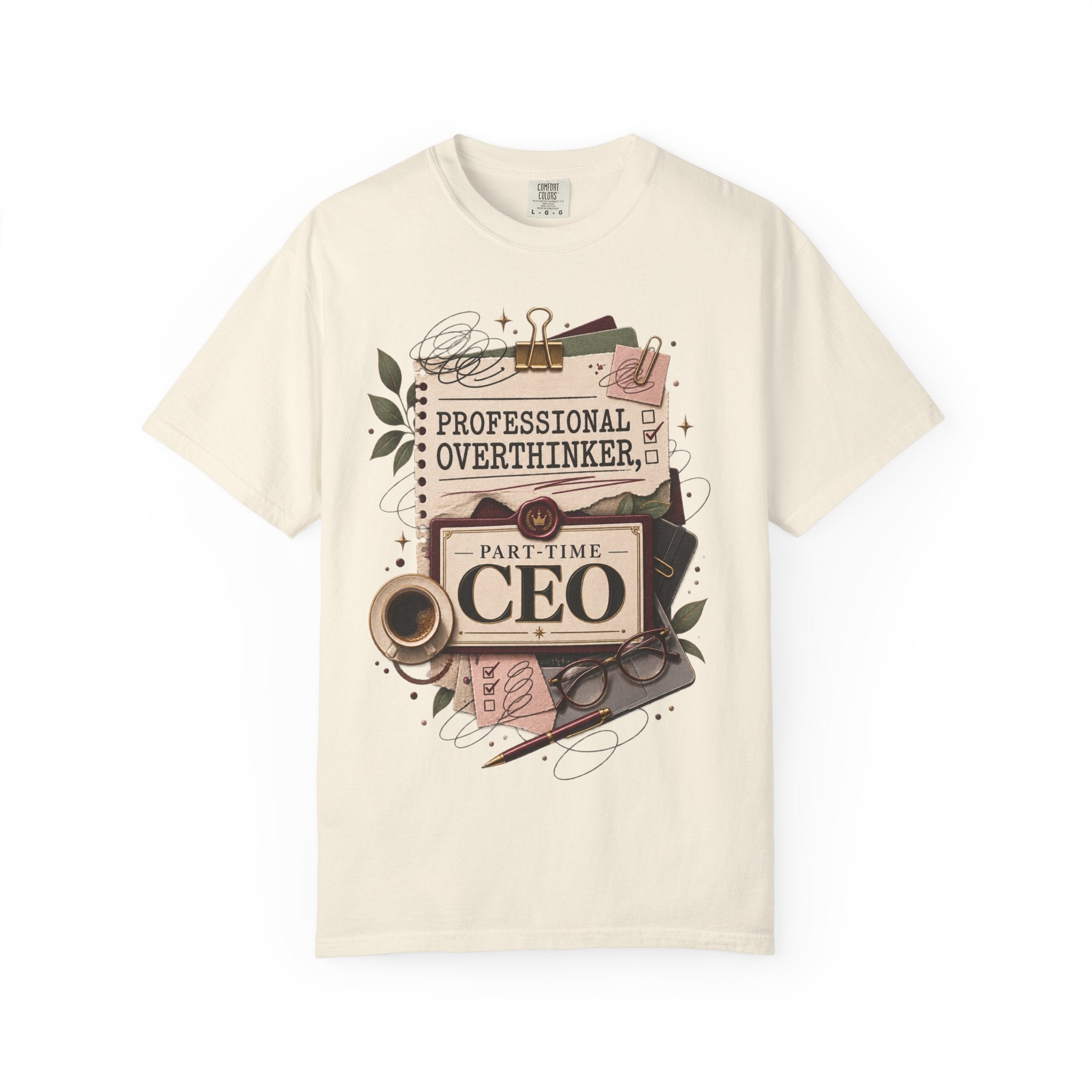 Professional Overthinker Part-Time CEO T-Shirt | Funny Small Business Owner Graphic Tee | Entrepreneur Gift | Garment-Dyed Shirt