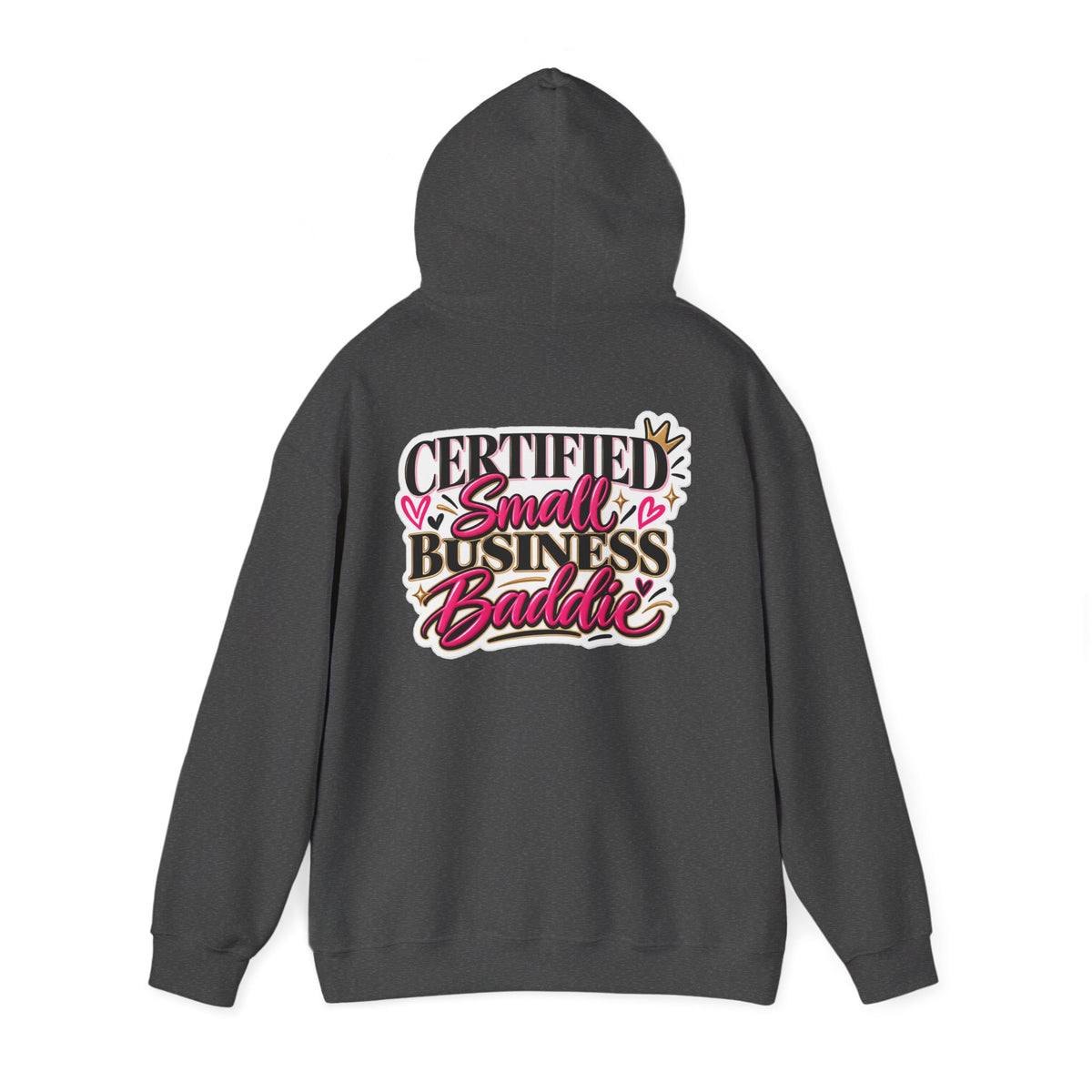 Certified Small Business Baddie Hoodie — Bold Women Entrepreneur Graphic Sweatshirt