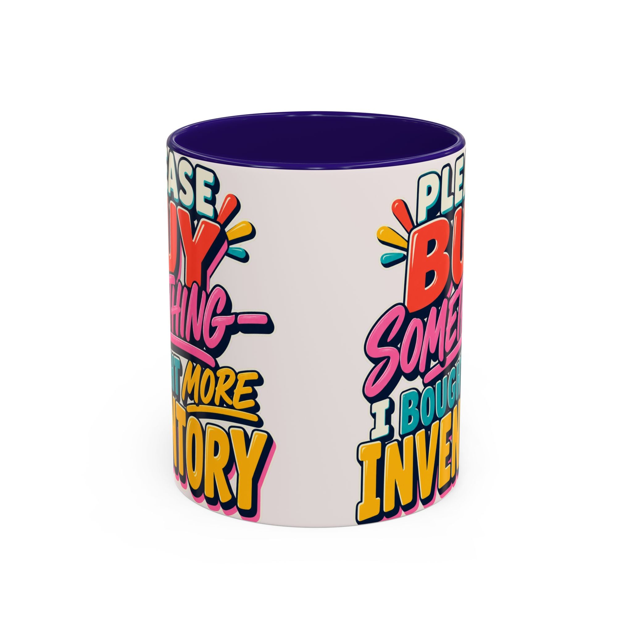 Please Buy Something—I Bought More Inventory Mug | Funny Small Business Owner Coffee Cup | Entrepreneur and Vendor Gift