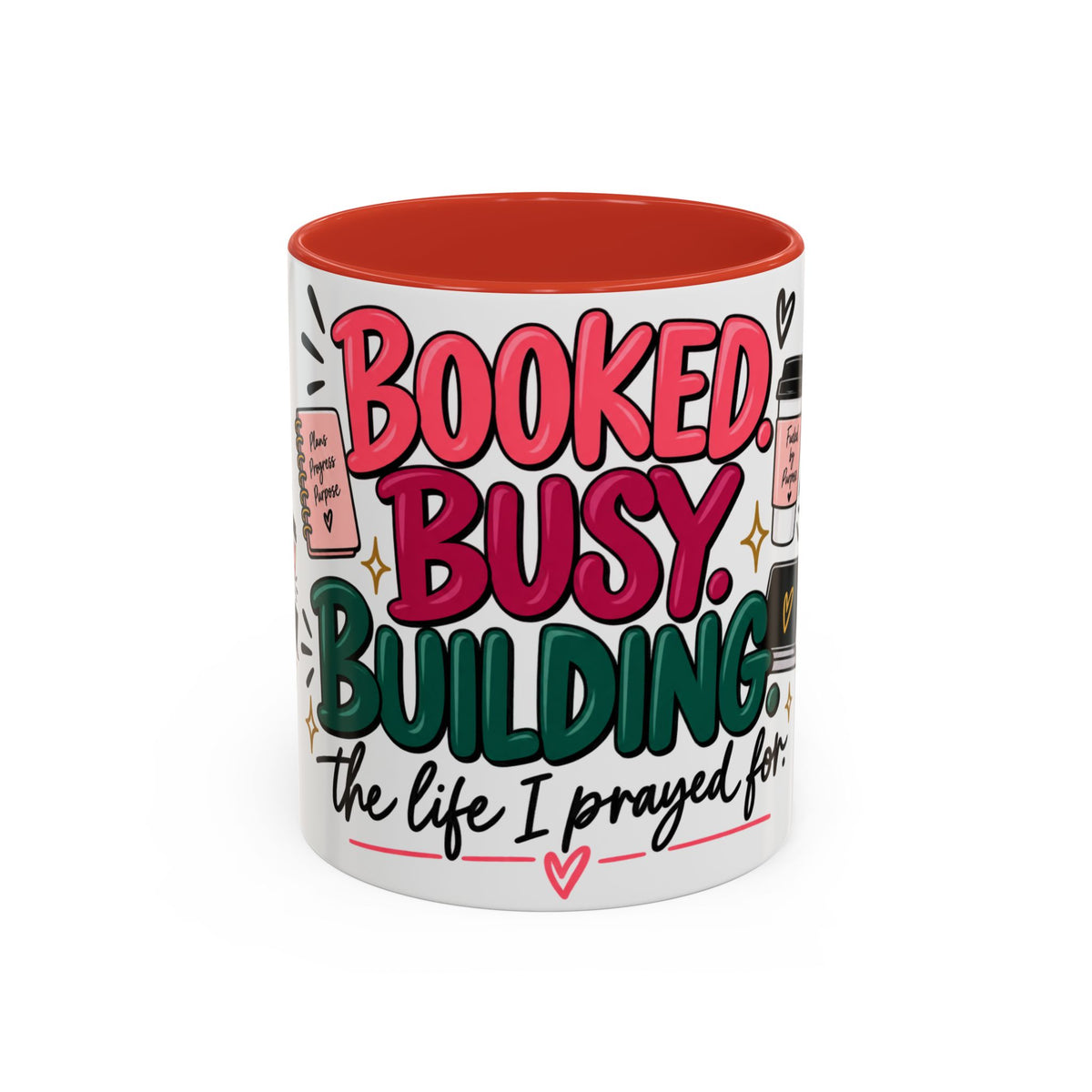 Booked. Busy. Building. Ceramic Mug — “The Life I Prayed For” Entrepreneur Coffee Cup