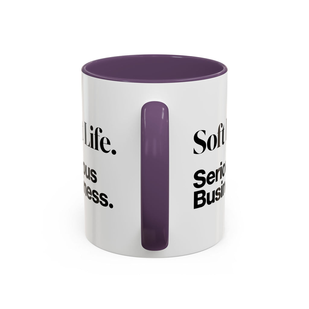 Soft Life. Serious Business. Accent Mug — Entrepreneur & Business Owner Coffee Cup