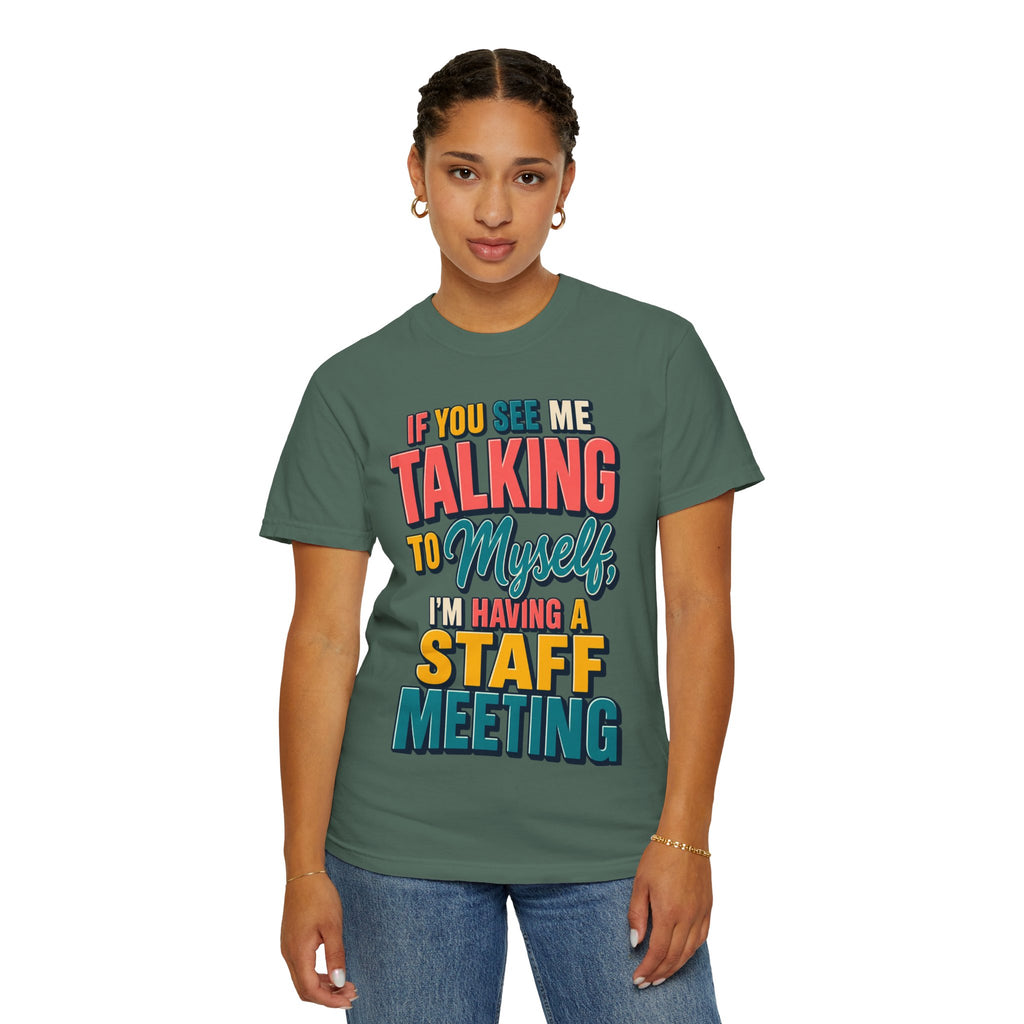 Funny Staff Meeting T-Shirt — “If You See Me Talking to Myself” Colorful Typography Graphic Tee