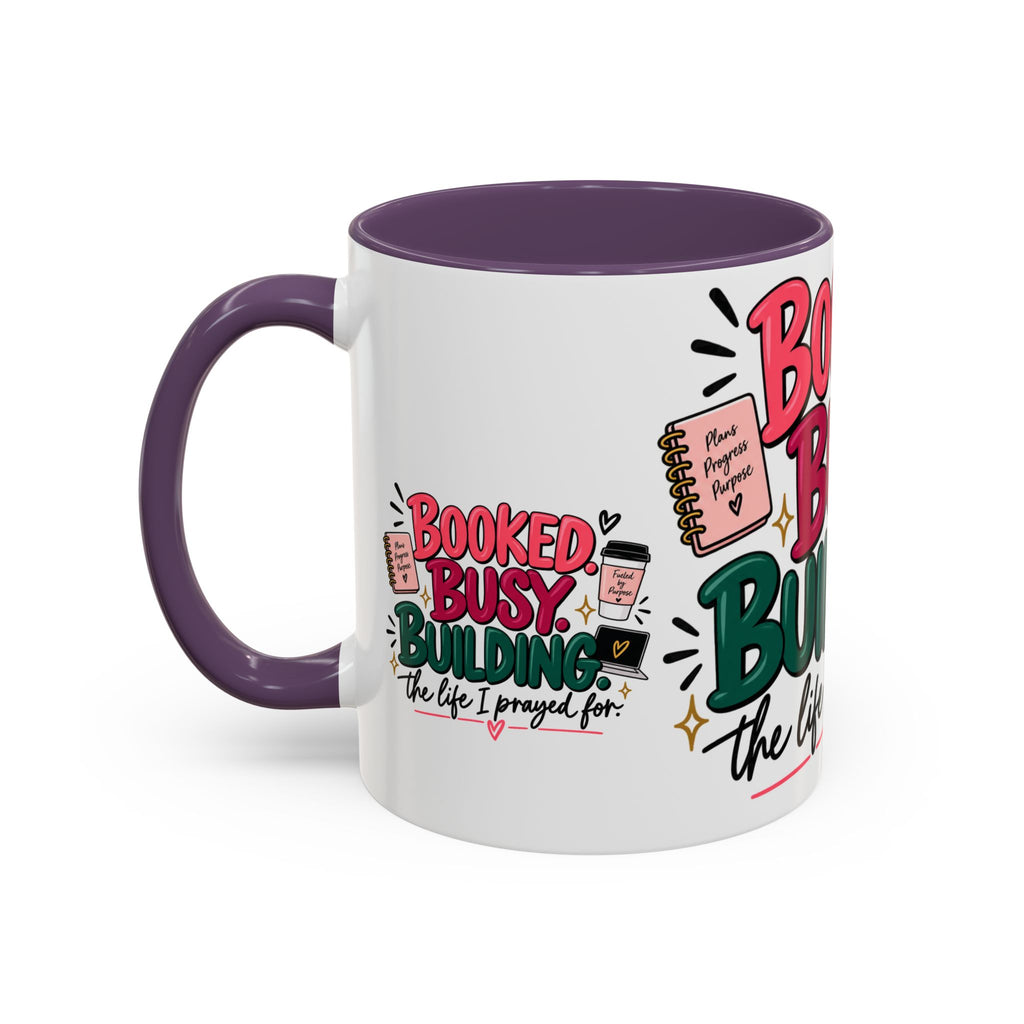 Booked. Busy. Building. Ceramic Mug — “The Life I Prayed For” Entrepreneur Coffee Cup
