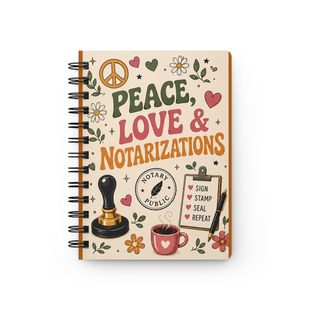 ✌🏽❤️ Peace, Love & Notarizations Spiral Journal