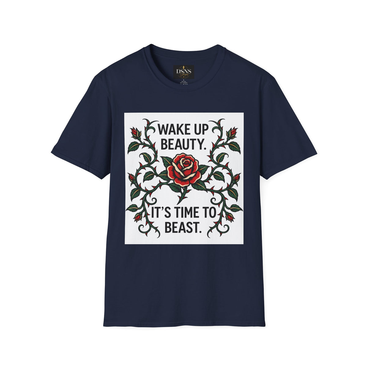 Wake Up Beauty, It’s Time to Beast Tee — Rose & Thorn Graphic Shirt