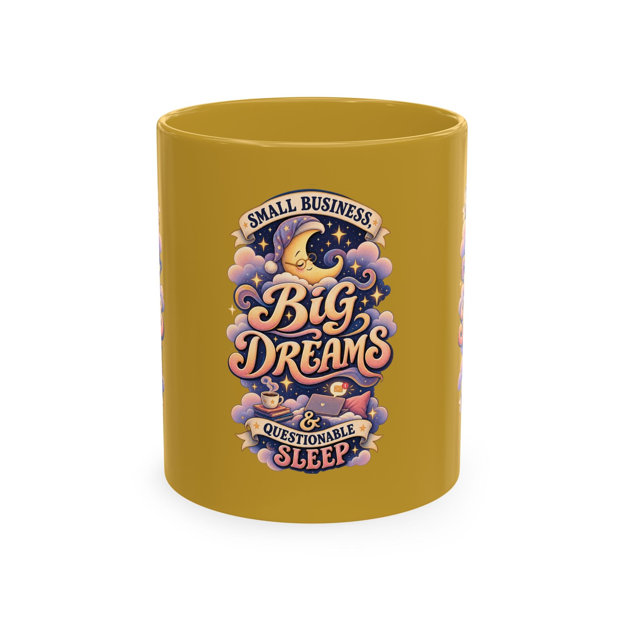 Small Business, Big Dreams & Questionable Sleep 11 oz Mug — Funny Entrepreneur Coffee Cup