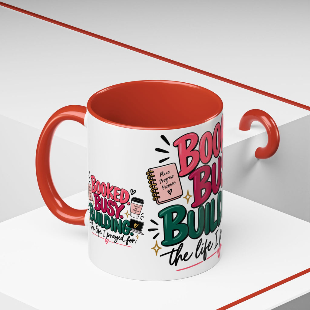 Booked. Busy. Building. Ceramic Mug — “The Life I Prayed For” Entrepreneur Coffee Cup