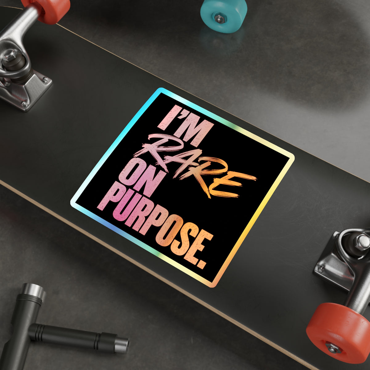 🌈 I'm Rare on Purpose Holographic Die-Cut Sticker