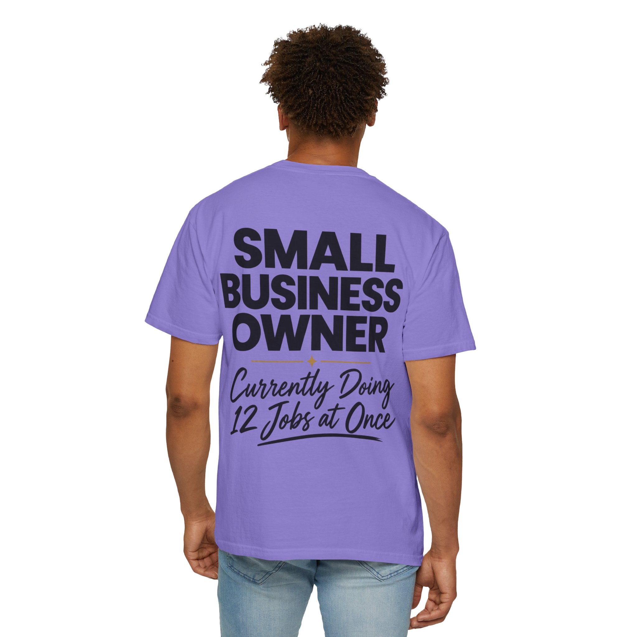 Small Business Owner T-Shirt | “Currently Doing 12 Jobs at Once” Funny Entrepreneur Tee