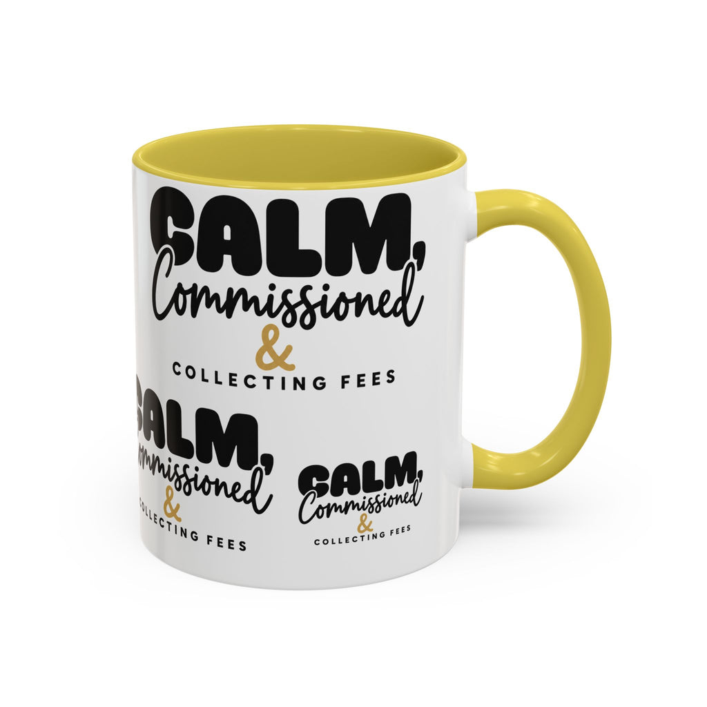 Calm, Commissioned & Collecting Fees Accent Coffee Mug — Notary Public Gift