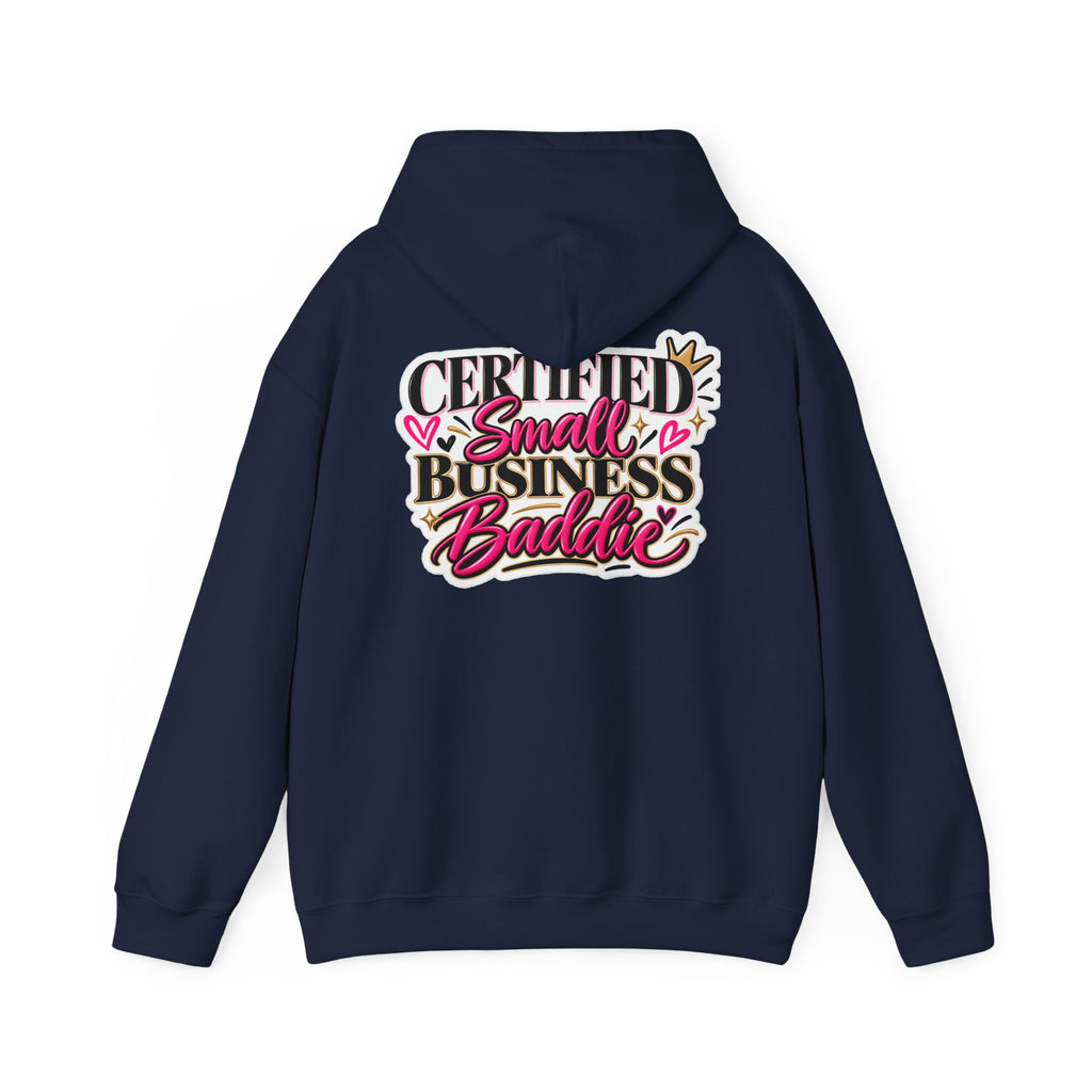 Certified Small Business Baddie Hoodie — Bold Women Entrepreneur Graphic Sweatshirt