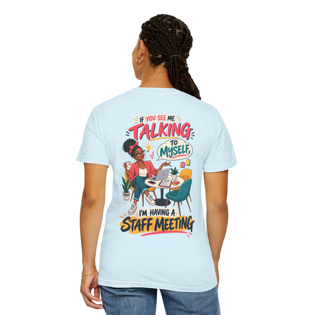 Funny Small Business Owner T-Shirt — “If You See Me Talking to Myself” Staff Meeting Graphic Tee