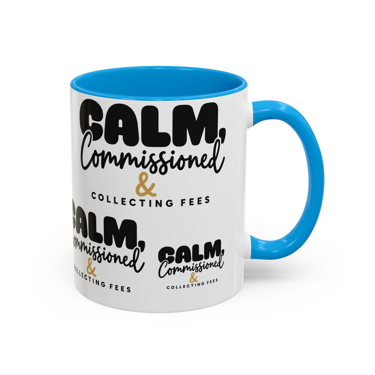 Calm, Commissioned & Collecting Fees Accent Coffee Mug — Notary Public Gift