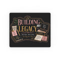 Building My Legacy Inspirational Mouse Pad
