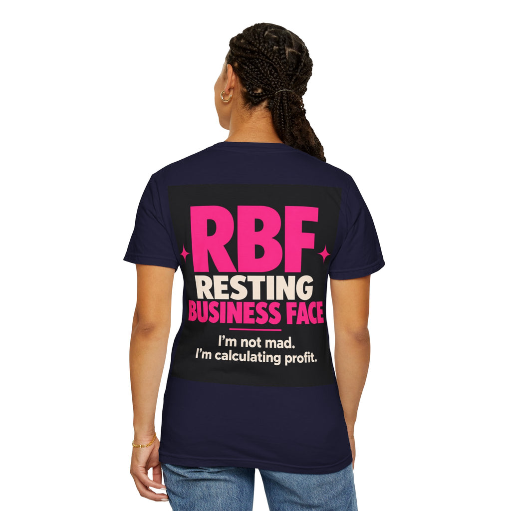 RBF Resting Business Face T-Shirt — I'm Not Mad, I'm Calculating Profit