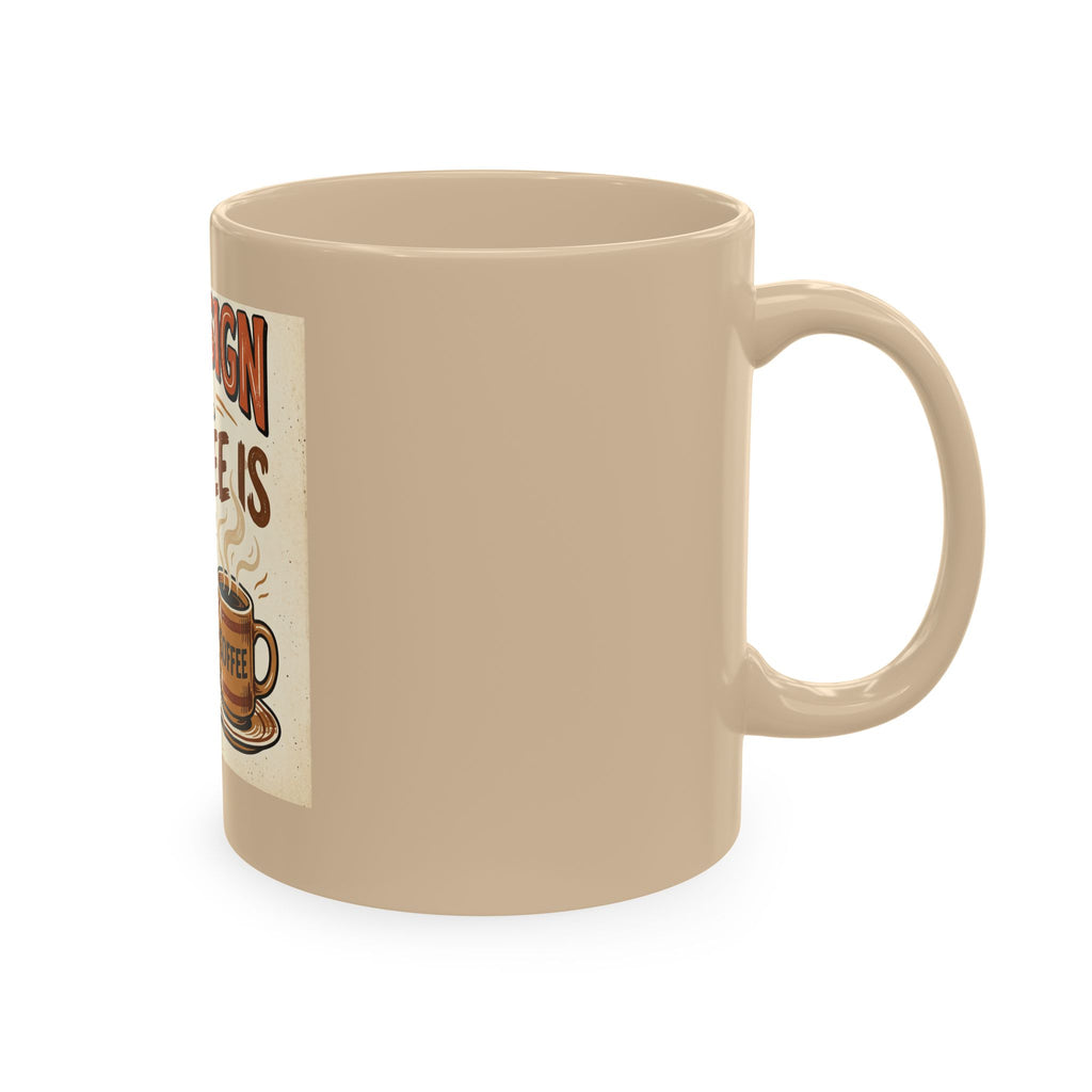 I Can’t Sign Yet, My Coffee Is Still Hot 11oz Ceramic Mug | Funny Retro Notary Coffee Cup