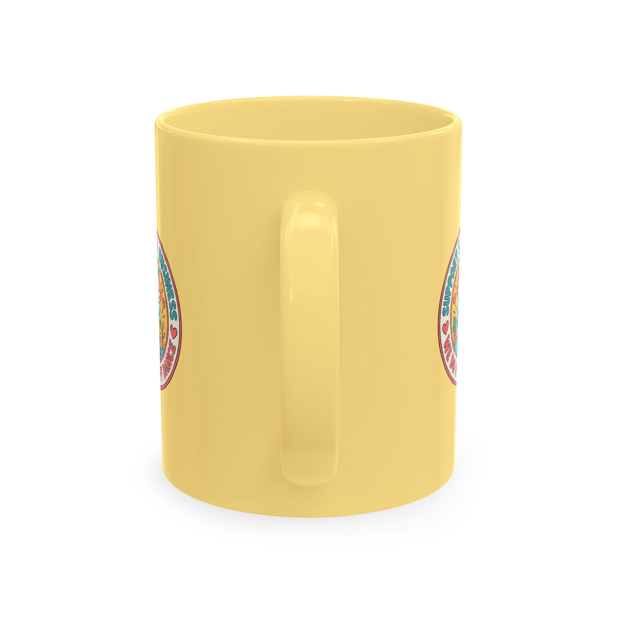 Support Small Business Ceramic Mug — “We Do a Happy Dance” Shop-Small Coffee Cup