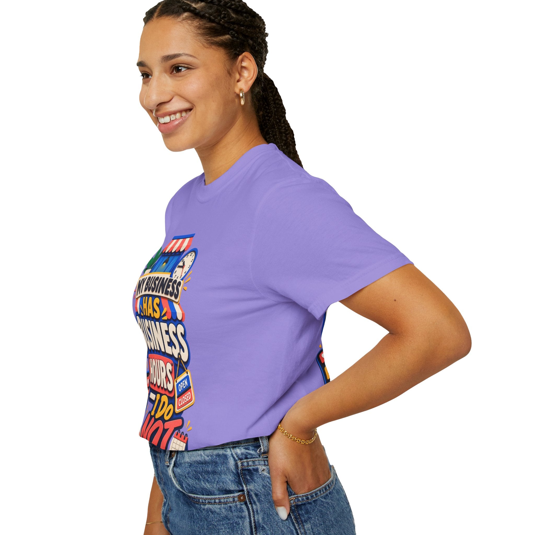 Funny Small Business Owner T-Shirt — “My Business Has Business Hours, I Do Not” Graphic Tee