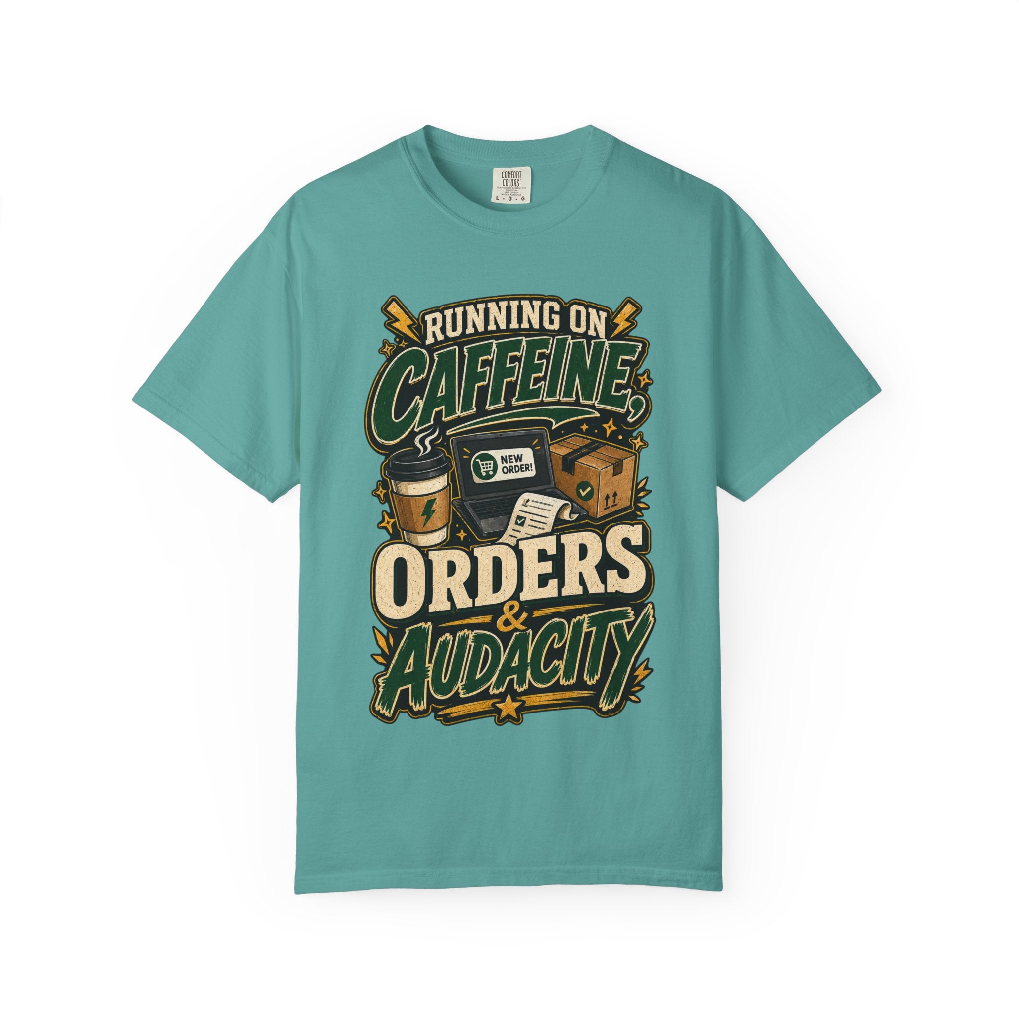 Funny Small Business Owner T-Shirt — “Running on Caffeine, Orders & Audacity” Graphic Tee
