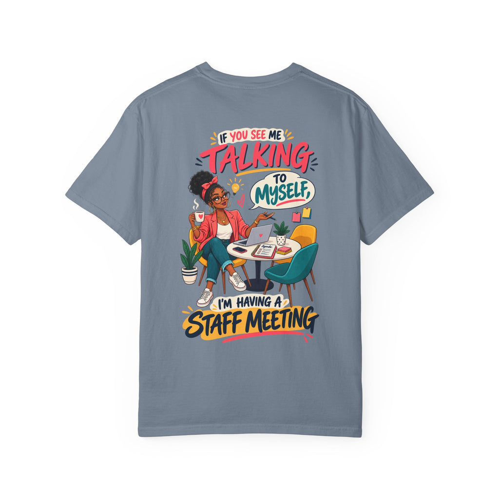 Funny Small Business Owner T-Shirt — “If You See Me Talking to Myself” Staff Meeting Graphic Tee