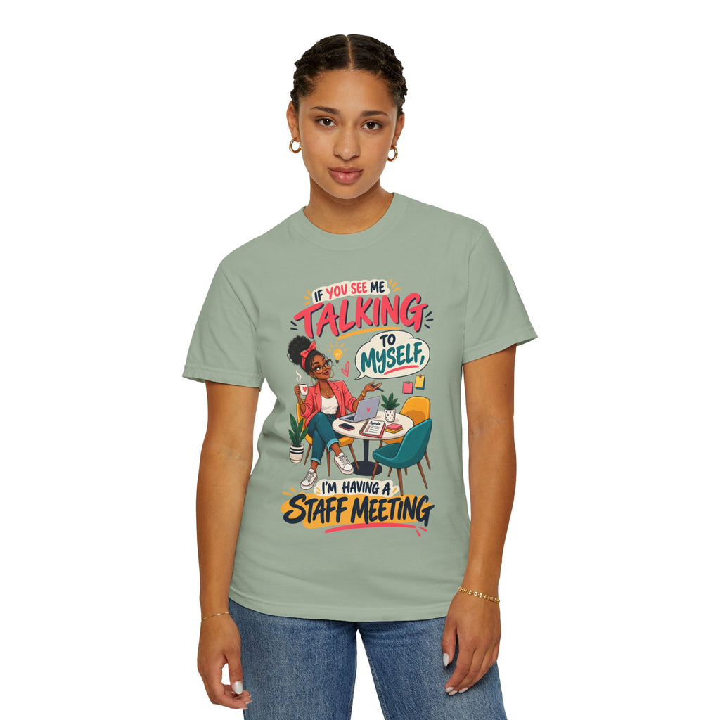 Funny Small Business Owner T-Shirt — “If You See Me Talking to Myself” Staff Meeting Graphic Tee