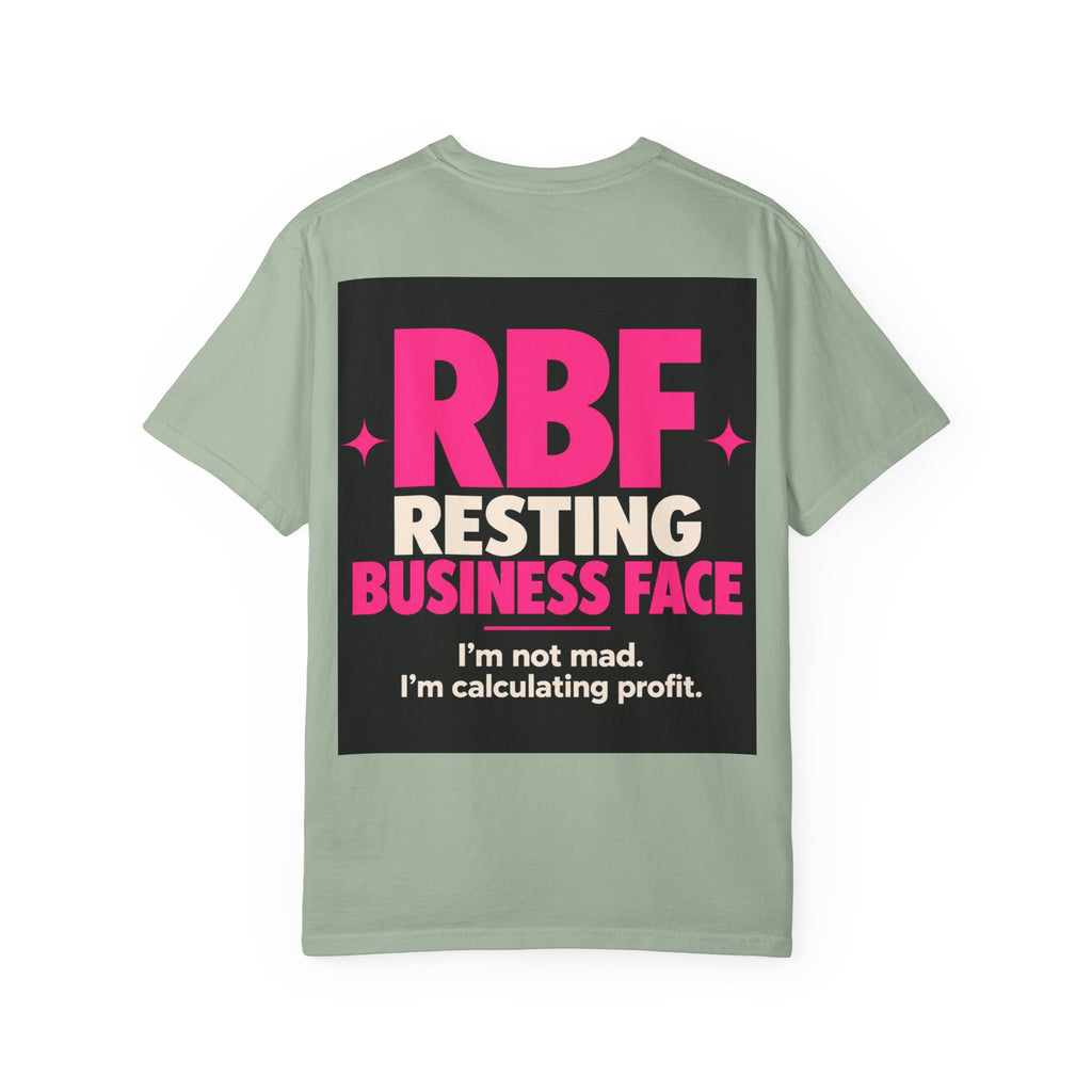RBF Resting Business Face T-Shirt — I'm Not Mad, I'm Calculating Profit