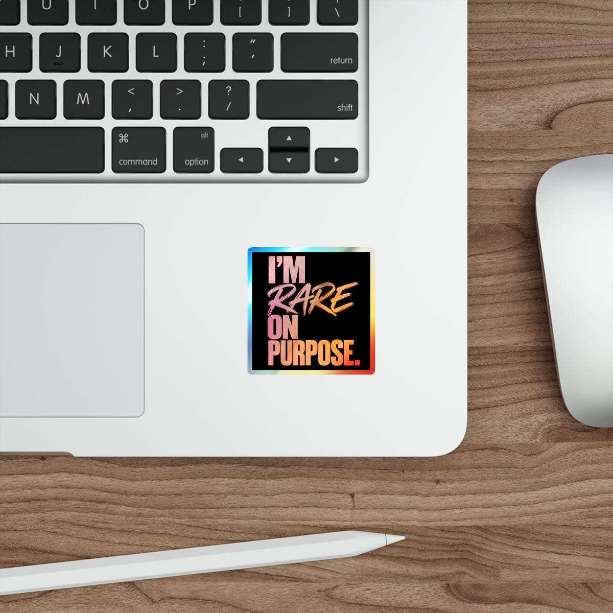 🌈 I'm Rare on Purpose Holographic Die-Cut Sticker