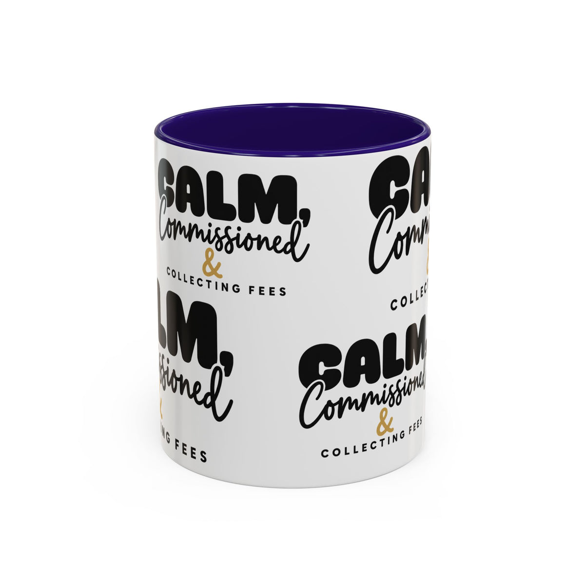 Calm, Commissioned & Collecting Fees Accent Coffee Mug — Notary Public Gift