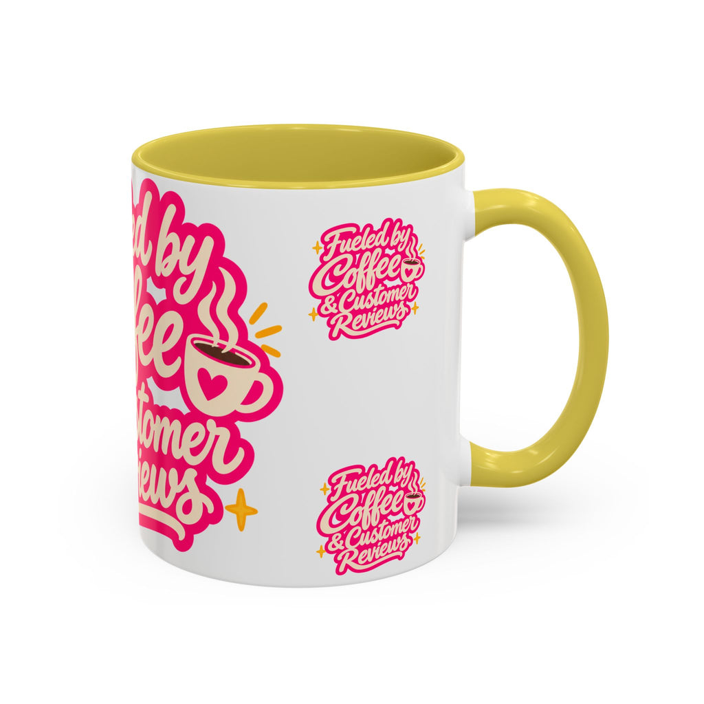 Fueled by Coffee & Customer Reviews Accent Mug — Small-Business Owner Coffee Cup