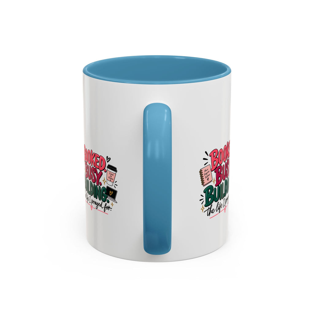 Booked. Busy. Building. Ceramic Mug — “The Life I Prayed For” Entrepreneur Coffee Cup