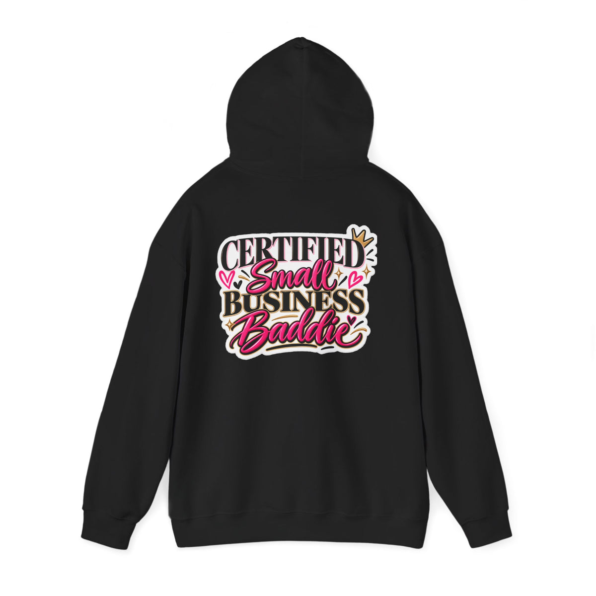 Certified Small Business Baddie Hoodie — Bold Women Entrepreneur Graphic Sweatshirt
