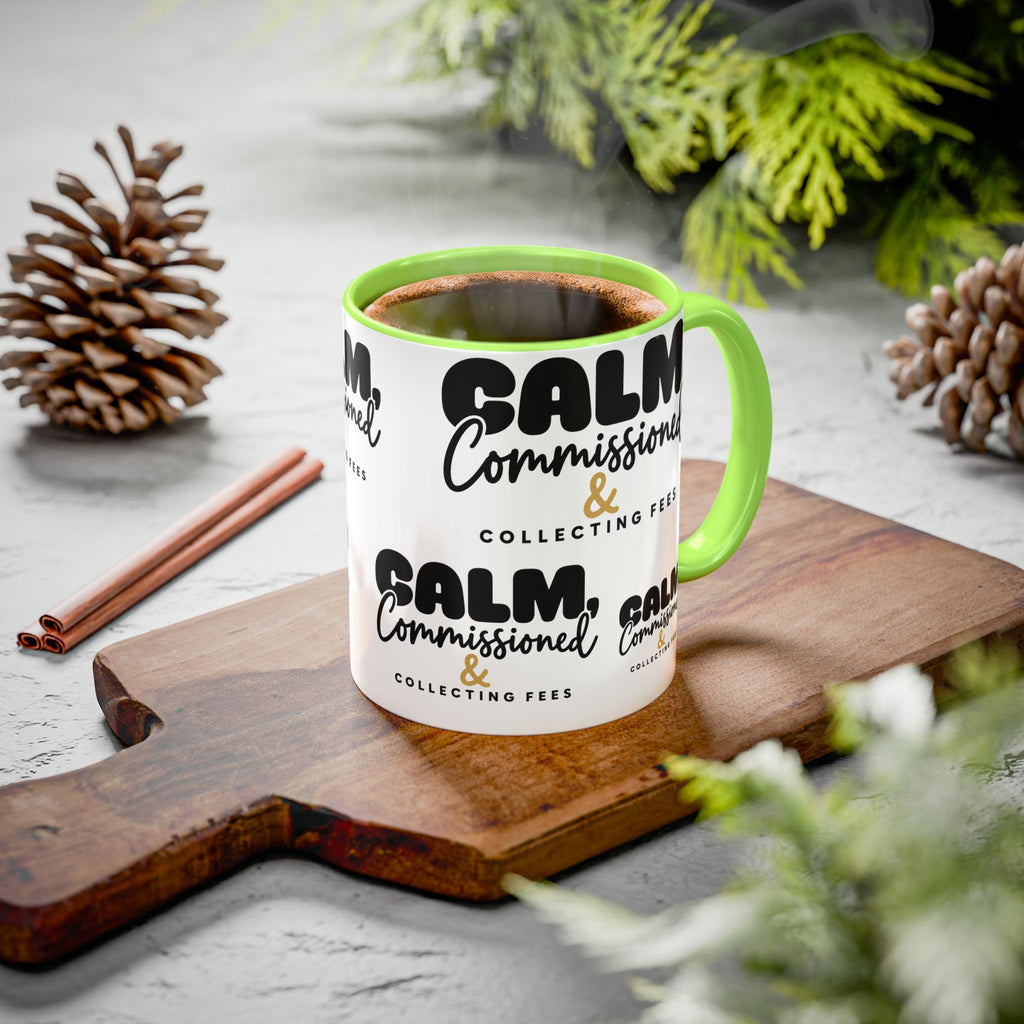 Calm, Commissioned & Collecting Fees Accent Coffee Mug — Notary Public Gift