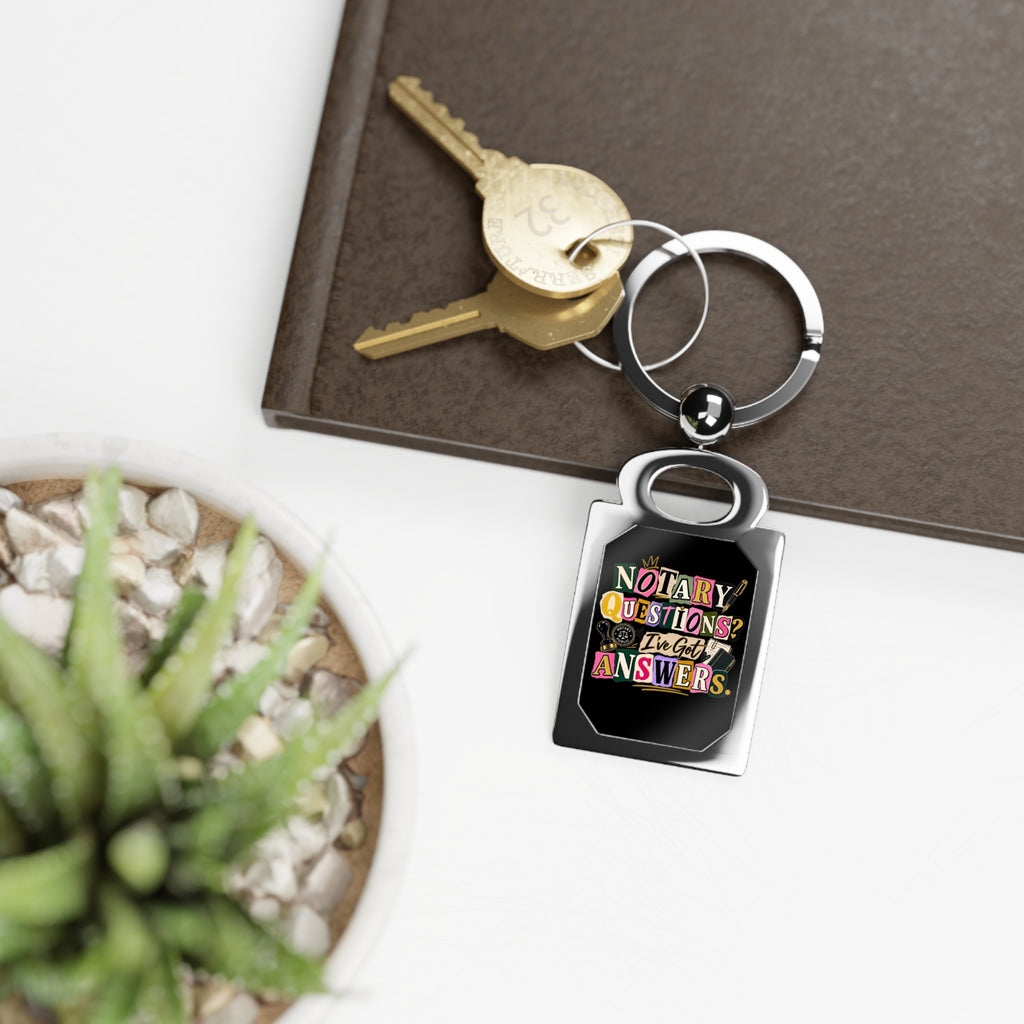 Notary Questions? I’ve Got Answers Metal Keychain | Notary Public Gift