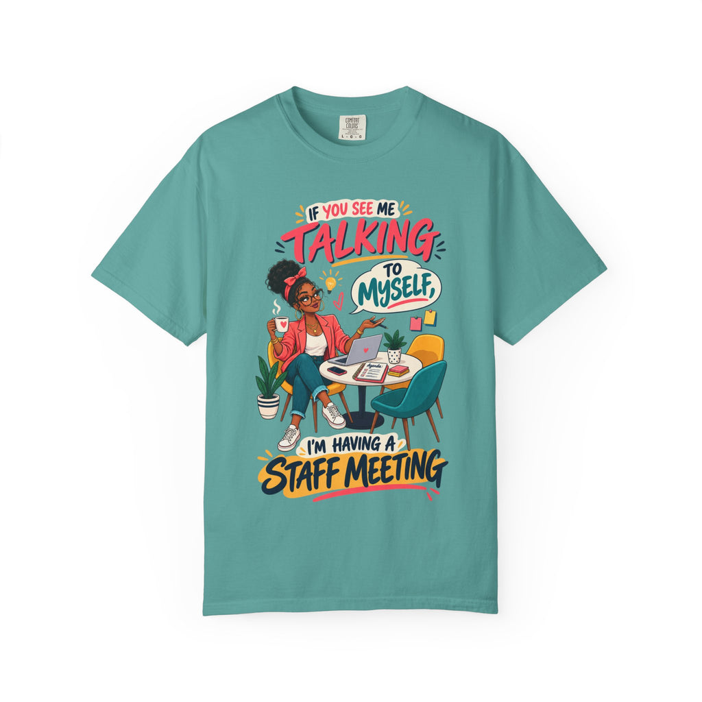 Funny Small Business Owner T-Shirt — “If You See Me Talking to Myself” Staff Meeting Graphic Tee