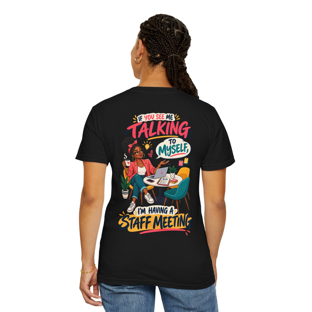 Funny Small Business Owner T-Shirt — “If You See Me Talking to Myself” Staff Meeting Graphic Tee